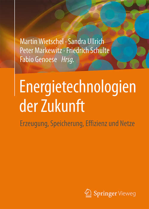 Book cover of Energietechnologien der Zukunft: Erzeugung, Speicherung, Effizienz und Netze (1. Aufl. 2015)