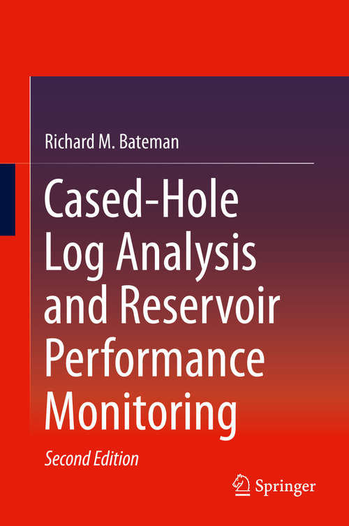 Book cover of Cased-Hole Log Analysis and Reservoir Performance Monitoring (2nd ed. 2015)