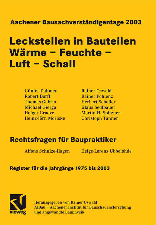 Book cover of Aachener Bausachverständigentage 2003: Leckstellen in Bauteilen Wärme - Feuchte - Luft - Schall (2003)
