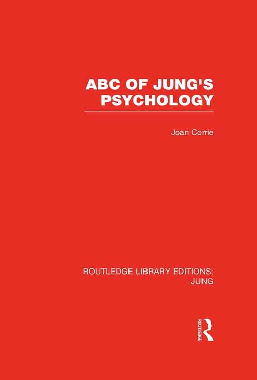 Book cover of ABC of Jung's Psychology (Routledge Library Editions: Jung)