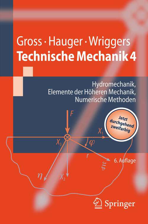 Book cover of Technische Mechanik: Band 4: Hydromechanik, Elemente der Höheren Mechanik, Numerische Methoden (6., vollst. neu bearb. Aufl. 2007) (Springer-Lehrbuch)