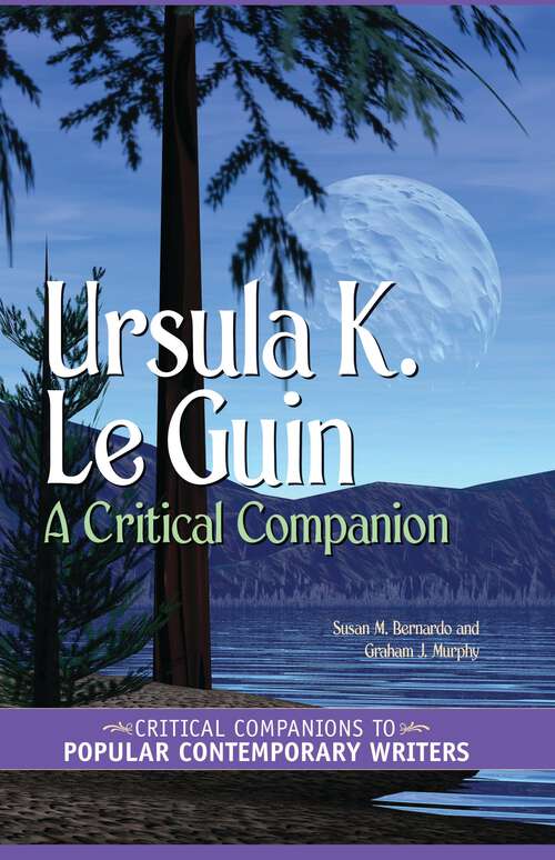 Book cover of Ursula K. Le Guin: A Critical Companion (Critical Companions to Popular Contemporary Writers)