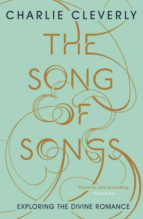 Book cover of The Song of Songs: Exploring the Divine Romance (Not A Series)