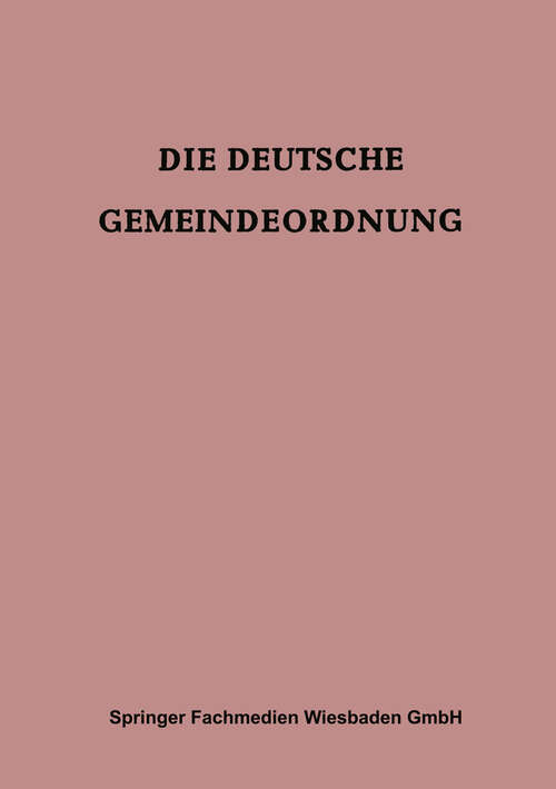 Book cover of Die Deutsche Gemeindeordnung: Für das Britische Kontrollgebiet (1947)