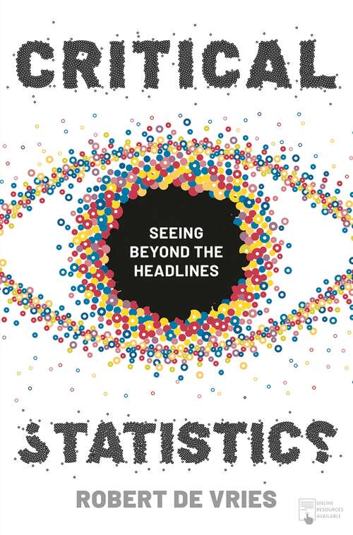 Book cover of Critical Statistics: Seeing Beyond the Headlines