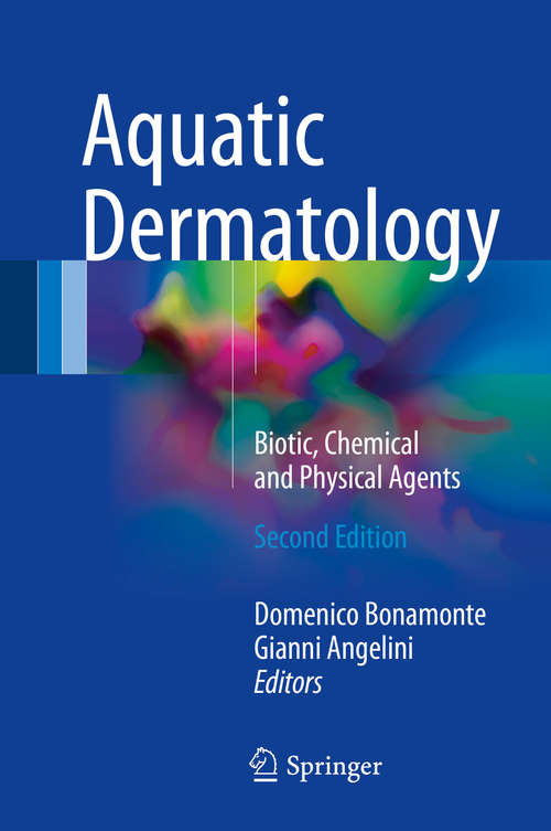 Book cover of Aquatic Dermatology: Biotic, Chemical and Physical Agents (2nd ed. 2016)