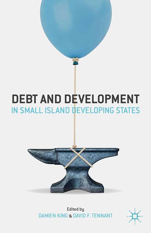 Book cover of Debt and Development in Small Island Developing States (2014)