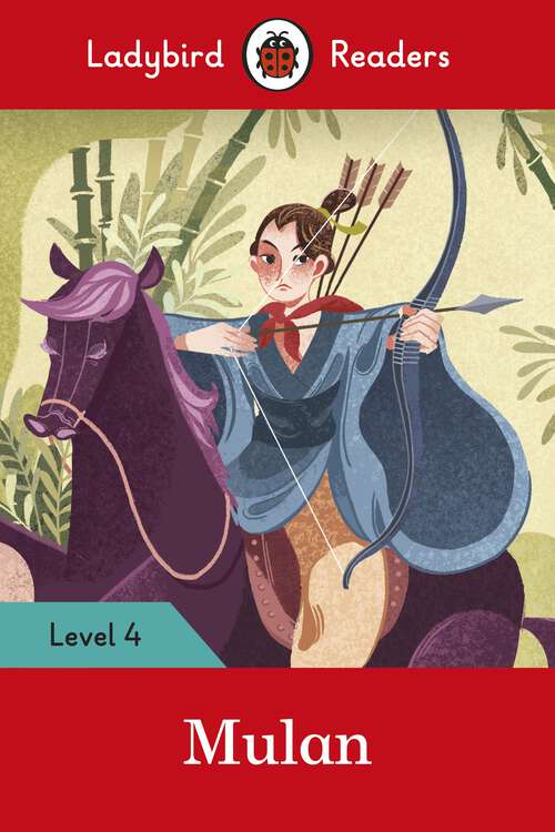 Book cover of Ladybird Readers Level 4 - Mulan (Ladybird Readers)