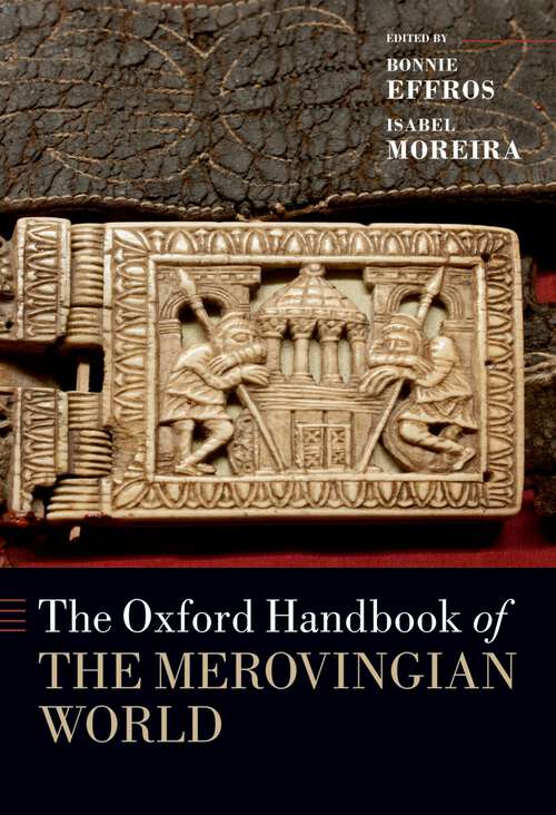 Book cover of The Oxford Handbook of the Merovingian World (Oxford Handbooks)