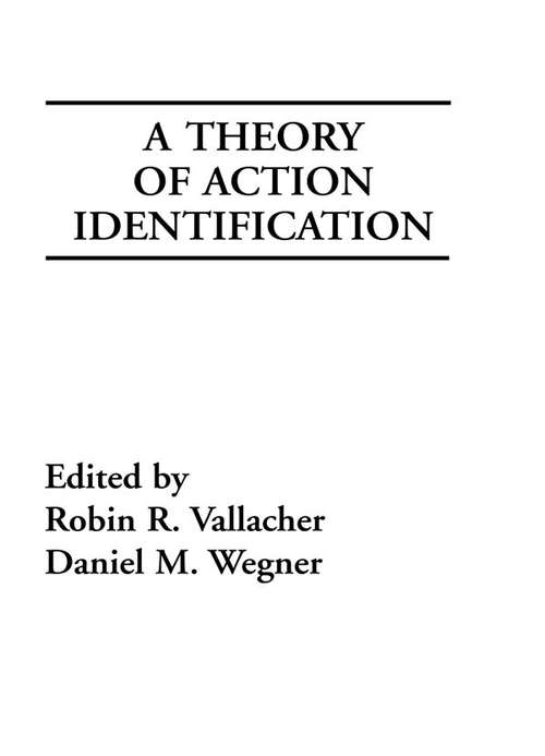 Book cover of A Theory of Action Identification (Basic Studies in Human Behavior Series)