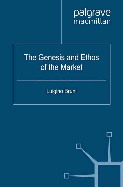 Book cover of The Genesis and Ethos of the Market (2012)