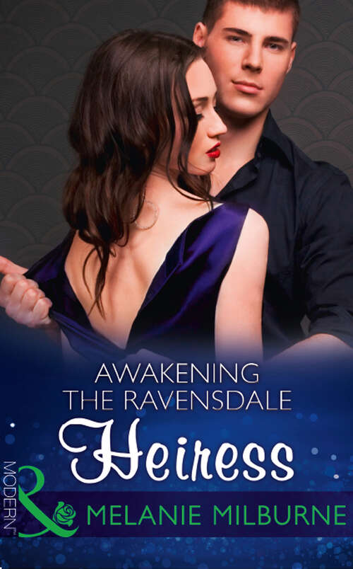 Book cover of Awakening The Ravensdale Heiress: Ravensdale's Defiant Captive (the Ravensdale Scandals) / Awakening The Ravensdale Heiress / Engaged To Her Ravensdale Enemy (ePub edition) (The Ravensdale Scandals #2)