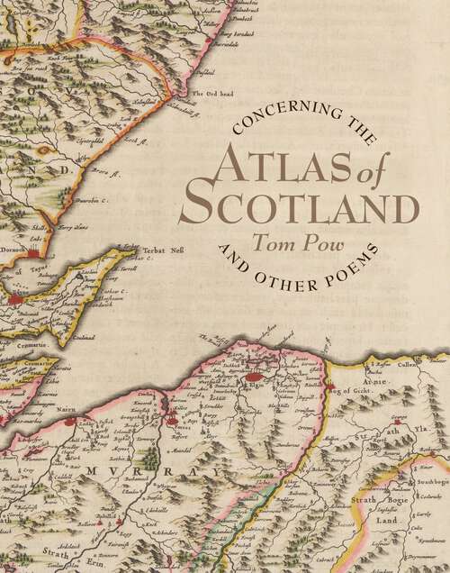 Book cover of Concerning the Atlas of Scotland: And Other Poems