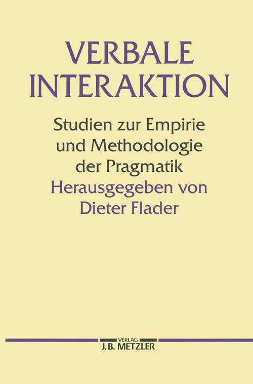 Book cover of Verbale Interaktion: Studien zur Empirie und Methodologie der Pragmatik (1. Aufl. 1991)