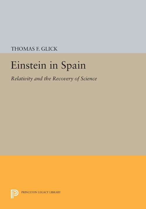Book cover of Einstein in Spain: Relativity and the Recovery of Science