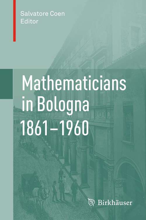 Book cover of Mathematicians in Bologna 1861–1960 (2012)