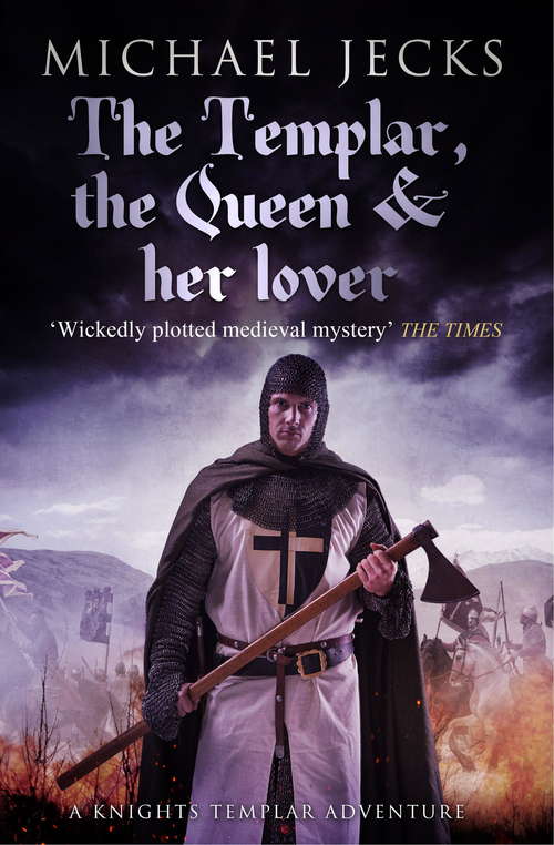 Book cover of The Templar, the Queen and Her Lover: Conspiracies and intrigue abound in this thrilling medieval mystery (A\medieval West Country Mystery Ser.: Bk. 24)