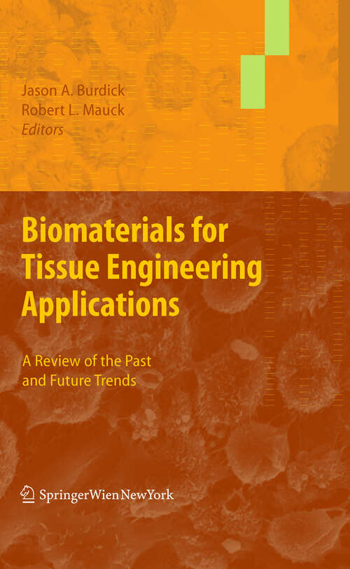 Book cover of Biomaterials for Tissue Engineering Applications: A Review of the Past and Future Trends (2011)