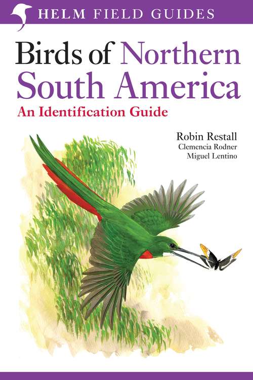 Book cover of Birds of Northern South America: Plates and Maps (Helm Field Guides)