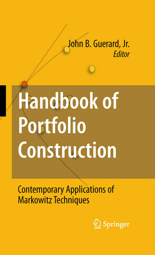 Book cover of Handbook of Portfolio Construction: Contemporary Applications of Markowitz Techniques (2010)