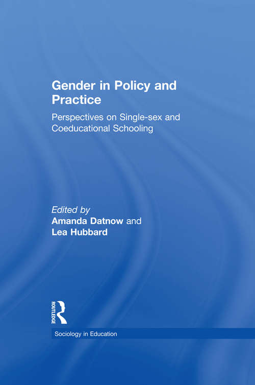 Book cover of Gender in Policy and Practice: Perspectives on Single Sex and Coeducational Schooling (Sociology in Education)