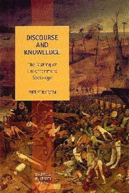 Book cover of Discourse and Knowledge: The Making of Enlightenment Sociology (Studies in Social and Political Thought #1)