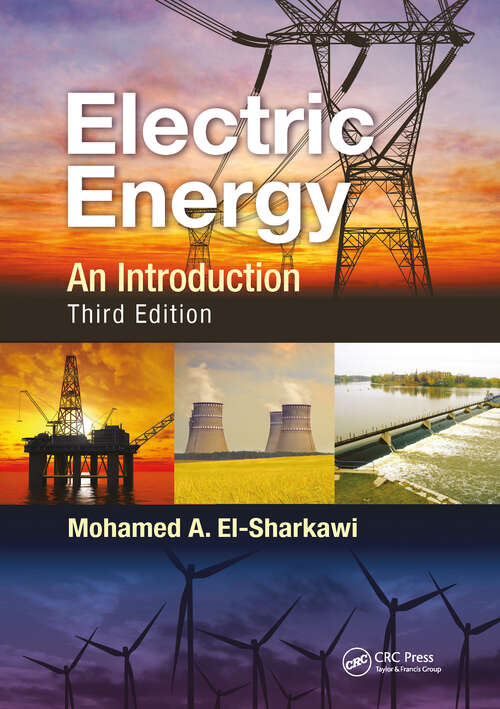 Book cover of Electric Energy: An Introduction, Third Edition (3) (Power Electronics And Applications Ser.)