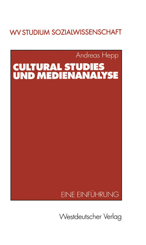 Book cover of Cultural Studies und Medienanalyse: Eine Einführung (1999) (wv studium #184)