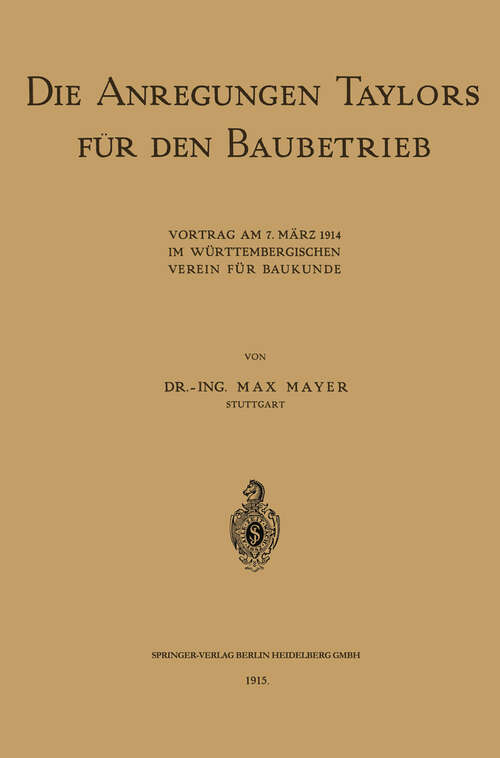 Book cover of Die Anregungen Taylors für den Baubetrieb (1915)