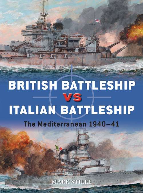 Book cover of British Battleship vs Italian Battleship: The Mediterranean 1940–41 (Duel #101)