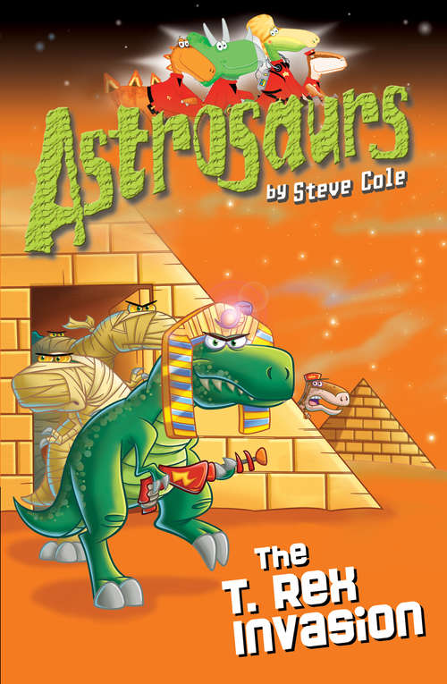 Book cover of Astrosaurs 21: The T Rex Invasion (Astrosaurs #21)