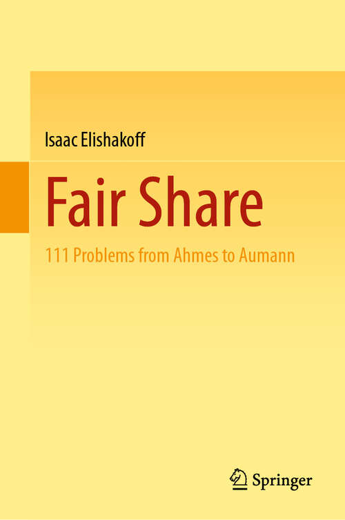 Book cover of Fair Share: 111 Problems from Ahmes to Aumann (2024)