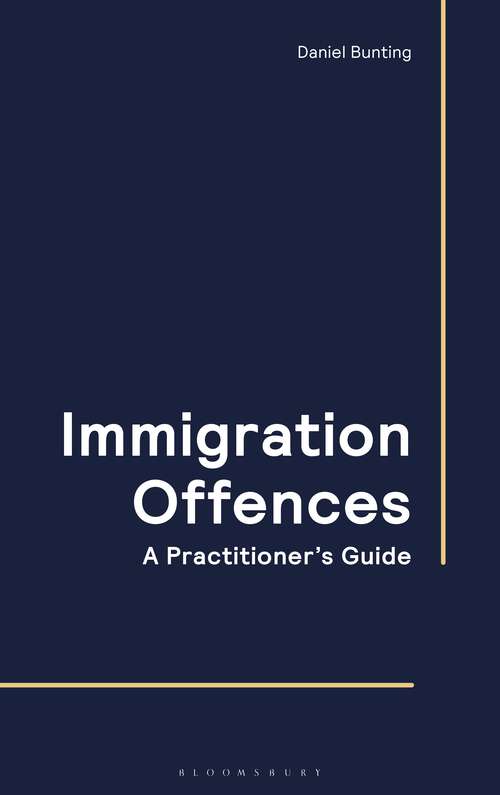 Book cover of Immigration Offences - A Practitioner's Guide