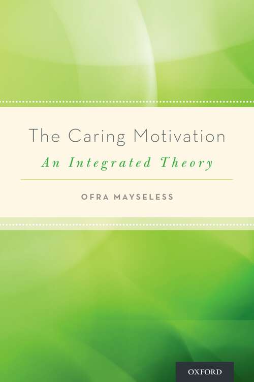 Book cover of The Caring Motivation: An Integrated Theory