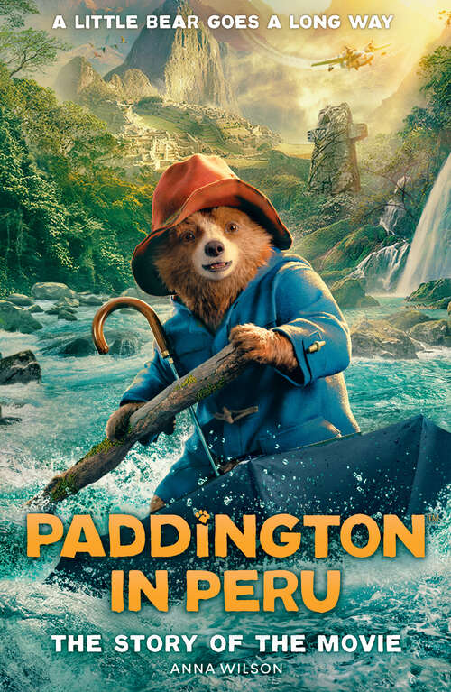 Book cover of Paddington in Peru: The Story of the Movie