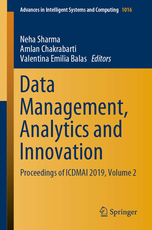 Book cover of Data Management, Analytics and Innovation: Proceedings of ICDMAI 2019, Volume 2 (1st ed. 2020) (Advances in Intelligent Systems and Computing #1016)
