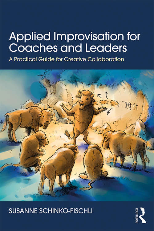 Book cover of Applied Improvisation for Coaches and Leaders: A Practical Guide for Creative Collaboration