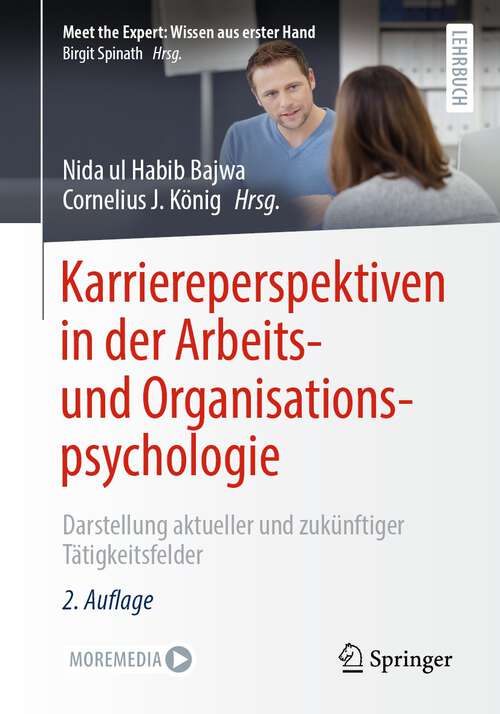 Book cover of Karriereperspektiven in der Arbeits- und Organisationspsychologie: Darstellung aktueller und zukünftiger Tätigkeitsfelder (2. Aufl. 2022) (Meet the Expert: Wissen aus erster Hand)