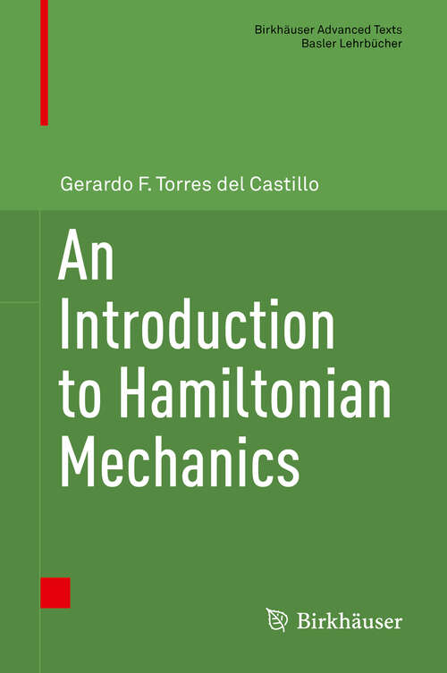 Book cover of An Introduction to Hamiltonian Mechanics (1st ed. 2018) (Birkhäuser Advanced Texts   Basler Lehrbücher)