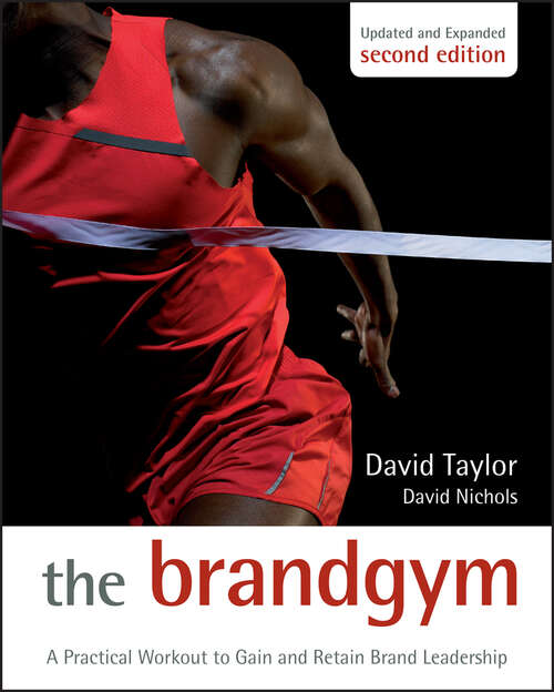 Book cover of The Brand Gym: A Practical Workout to Gain and Retain Brand Leadership (2)