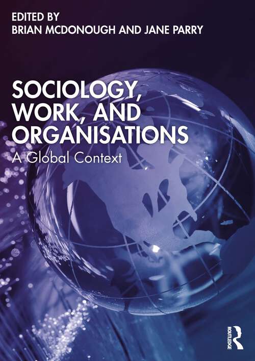 Book cover of Sociology, Work, and Organisations: A Global Context