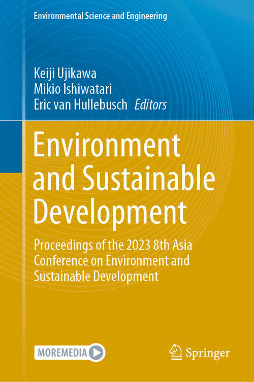 Book cover of Environment and Sustainable Development: Proceedings of the 2023 8th Asia Conference on Environment and Sustainable Development (2024) (Environmental Science and Engineering)