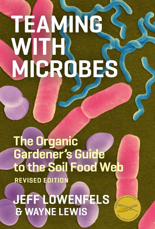 Book cover of Teaming with Microbes: The Organic Gardener's Guide to the Soil Food Web, Revised Edition