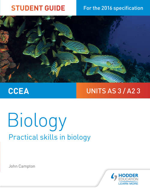 Book cover of CCEA AS/A2 Biology Student Guide: Unit 3 Practical Skills in Biology