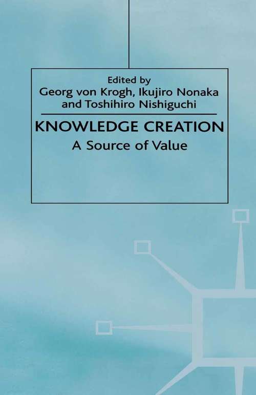 Book cover of Knowledge Creation: A Source of Value (1st ed. 2000)