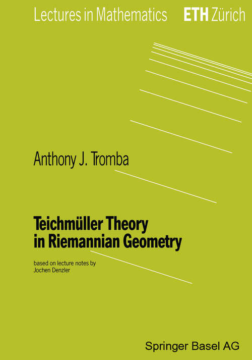 Book cover of Teichmüller Theory in Riemannian Geometry (1992) (Lectures in Mathematics. ETH Zürich)