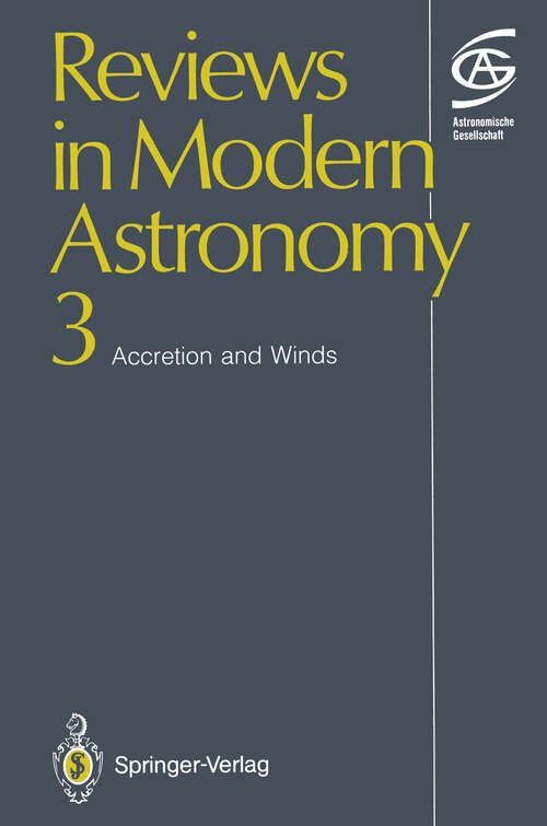 Book cover of Accretion and Winds (1990) (Reviews in Modern Astronomy #3)