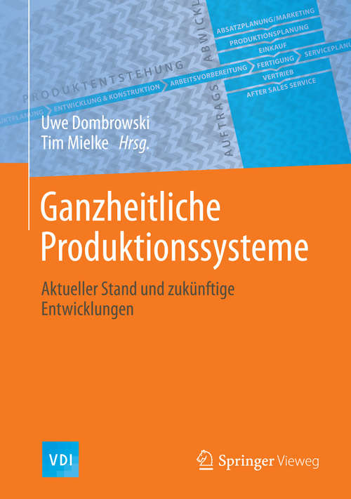 Book cover of Ganzheitliche Produktionssysteme: Aktueller Stand und zukünftige Entwicklungen (2015) (VDI-Buch)