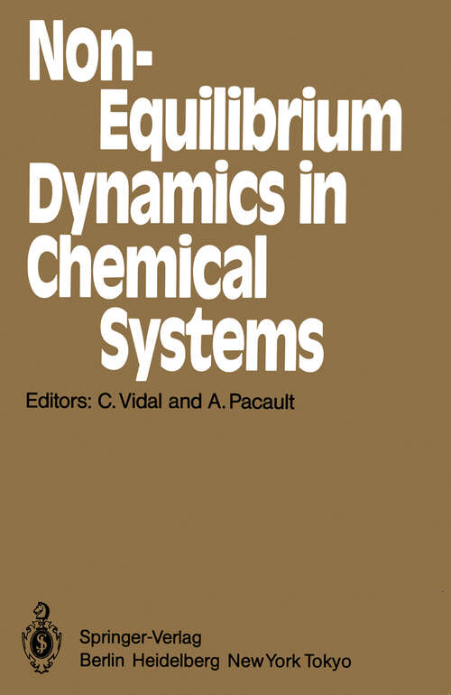 Book cover of Non-Equilibrium Dynamics in Chemical Systems: Proceedings of the International Symposium, Bordeaux, France, September 3–7, 1984 (1984) (Springer Series in Synergetics #27)