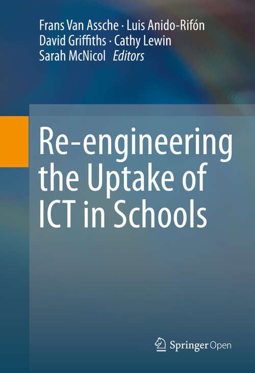 Book cover of Re-engineering the Uptake of ICT in Schools (1st ed. 2015)